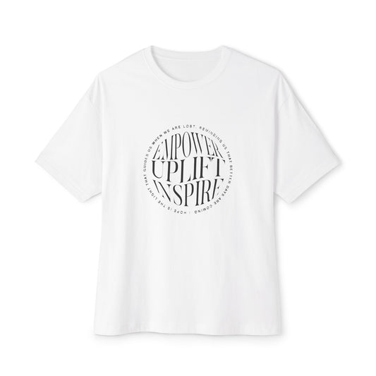 Empower Uplift Inspire Tee — Positive Streetwear Unisex Boxy T-Shirt